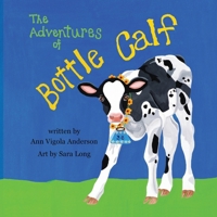 The Adventures of Bottle Calf 195657848X Book Cover