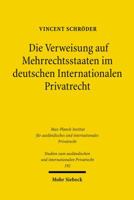 Die Verweisung Auf Mehrrechtsstaaten Im Deutschen Internationalen Privatrecht: Unter Besonderer Berucksichtigung Der Verweisung Auf Die Vereinigten St 3161493443 Book Cover