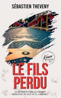 Le fils perdu: Thriller psychologique (Série Karen Blackstone, enquêtrice cold cases) (French Edition) B0CMKB8LGG Book Cover