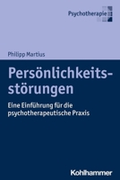 Personlichkeitsstorungen: Eine Einfuhrung Fur Die Psychotherapeutische Praxis 3170383744 Book Cover