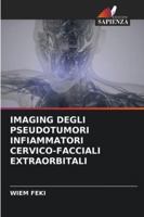 Imaging Degli Pseudotumori Infiammatori Cervico-Facciali Extraorbitali 6209398804 Book Cover