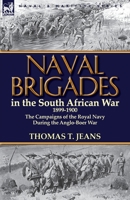 Naval Brigades In The South African War, 1899-1900 0857069594 Book Cover