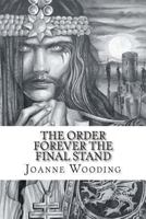 The Order Forever: The Final Stand 1481124609 Book Cover
