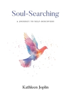 Soul-Searching: A journey to self discovery B0GDSGNR71 Book Cover