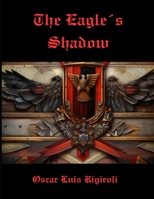 The Eagle s Shadow 1548554766 Book Cover