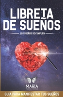 LIBRETA DE SUEÑOS: LOS SUEÑOS SE CUMPLEN 8409278448 Book Cover