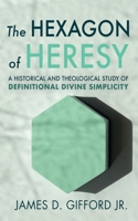 The Hexagon of Heresy 1666754307 Book Cover