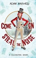 Come On Steal The Noise 1999776178 Book Cover
