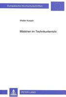 Maedchen Im Technikunterricht: Das Wahlverhalten Von Jungen Und Maedchen Bezueglich Des Wahlpflichtfachs Natur Und Technik in Der Realschule - Eine E 3631474903 Book Cover