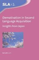 Demotivation in Second Language Acquisition: Insights from Japan 1783093943 Book Cover