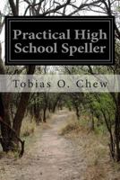 Practical high school speller 1502306190 Book Cover