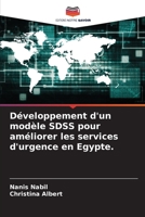 Développement d'un modèle SDSS pour améliorer les services d'urgence en Egypte. 6205672510 Book Cover