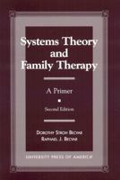 Systems Theory and Family Therapy: A Primer 0761812954 Book Cover