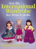 Sew the International Wardrobe for 18-Inch Dolls 0873419901 Book Cover