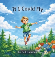 If I Could Fly B0H6YJFDC9 Book Cover