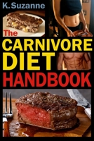 The Carnivore Diet Handbook: Get Lean, Strong, and Feel Your Best Ever on a 100% Animal-Based Diet 1983118184 Book Cover