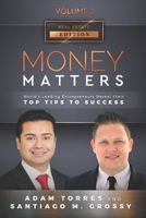 Money Matters: World's Leading Entrepreneurs Reveal Their Top Tips To Success (Real Estate Vol.2 - Edition 5) 194968024X Book Cover