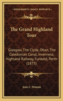 The Grand Highland Tour 1165660695 Book Cover