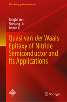 Quasi van der Waals Epitaxy of Nitride Semiconductor and Its Applications (Wide Bandgap Semiconductors) 9819534682 Book Cover