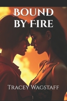Bound by Fire B0F1DNGVV4 Book Cover