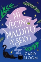 Mi vecino maldito (y sexy) (Hot Hex Boyfriend) (Spanish Edition) 6076372419 Book Cover