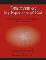 Discovering My Experience of God (Revised Edition): Awareness and Witness 0809145650 Book Cover