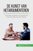 L'art de l'argumentation: Développer son sens de la répartie pour avoir toujours le dernier mot 2808605897 Book Cover