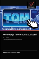 Koncepcja i cele audytu jakości: ISO _ 9001Całkowite zarządzanie jakością 6202719249 Book Cover