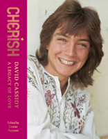 Cherish: David Cassidy—A Legacy of Love 1912690802 Book Cover