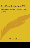 My Poor Relations: Stories of Dutch Peasant Life 1274908655 Book Cover