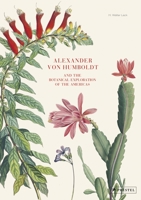 Alexander Von Humboldt: The Botanicals of America 3791341421 Book Cover