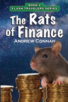The Rats of Finance: Book 2 in the Flash Travelers Series 0996836284 Book Cover