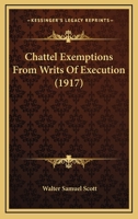 Chattel Exemptions From Writs Of Execution 0548886806 Book Cover