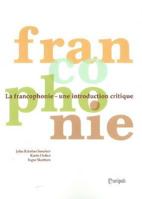 La francophonie: Une introduction critique 8274772202 Book Cover