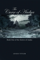 The Curse of Aadya 1646108590 Book Cover