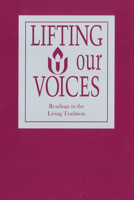 Lifting Our Voices : Readings in the Living Tradition 1558967494 Book Cover