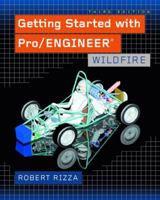 Getting Started with Pro/Engineer: Wildfire 0131464744 Book Cover