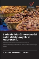 Badanie bioróznorodnosci palm daktylowych w Mauretanii. (Polish Edition) 620957341X Book Cover
