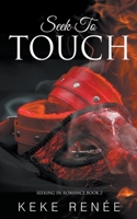 Seek To Touch B09F16R2Y1 Book Cover