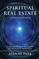 Spiritual Real Estate: A Jungian Journey 0692756825 Book Cover