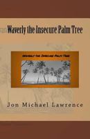 Waverly the Insecure Palm Tree 1979651973 Book Cover