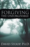 Forgiving The Unforgivable