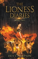 The Lioness Diaries Book Two 1393909663 Book Cover