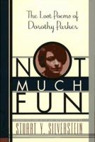 Not Much Fun: The Lost Poems of Dorothy Parker 0743211480 Book Cover