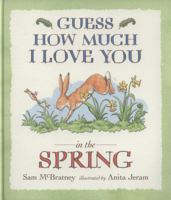 Guess How Much I Love You in the Spring (Guess How Much I Love You) 1406312444 Book Cover