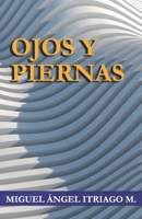 Ojos y piernas 1549615513 Book Cover