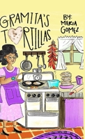 Gramita's Tortillas: A bilingual English and Spanish family story 1735582638 Book Cover