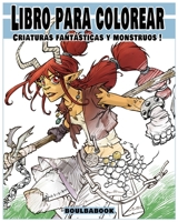 Libro para colorear: criaturas fantasticas y monstruos B084G38GXD Book Cover