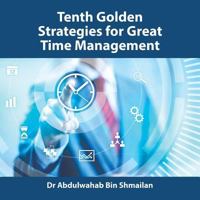 Tenth Golden Strategies for Great Time Management 1543746071 Book Cover