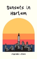 Sunsets in Harlem B087L8SCTX Book Cover